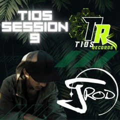 JROD - TIOS SESSION 9