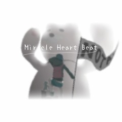 Miracle Heart Beat