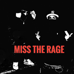 Miss The Rage (Feat. VerifiedKay)
