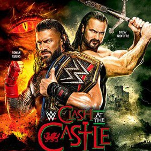 Stream Updated Clash at the castle predictions by Validation Wrestling