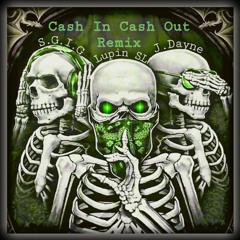 Cash In Cash Out Remix (Ft. sgig & K-A-M-O-N)