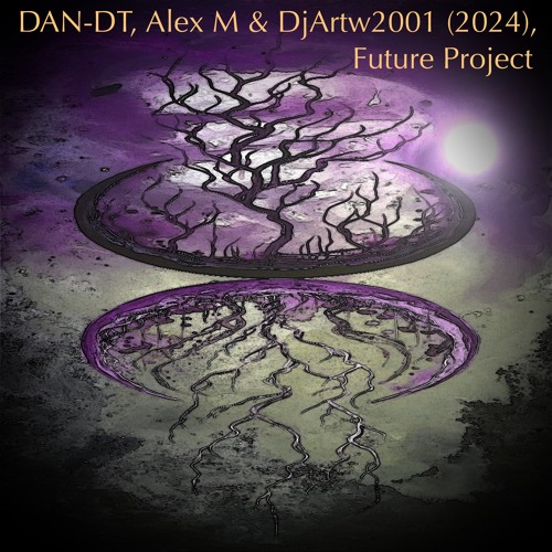 Future Project - DAN-DT, Alex M & DjArtw2001