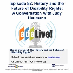 Episode 82: History and the Future of Disability Rights: A Conversation with Judy Heumann