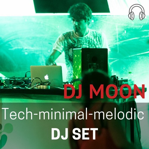 Tech-minimal-melodic  / DJ SET - 25 Septembre 2021 - DJ Moon
