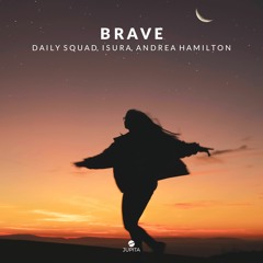 Daily Squad, Isura, Andrea Hamilton - Brave