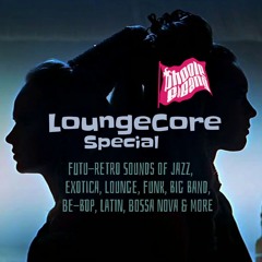 LoungeCore! Show 493