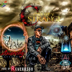 Century Strange  Anarchy Freestyle (Prod By Reverb360)