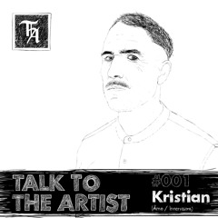 Talk To The Artist - Episode 001 - Kristian (Âme/ Innervisions)