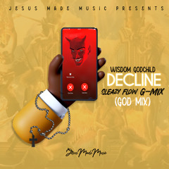 Wisdom Godchild - Decline/ Sleazy Flow(God Mix)