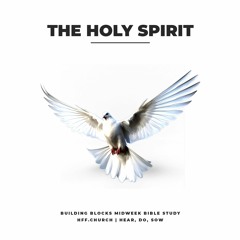 The Holy Spirit (Ruach Ha Kodesh) | Building Blocks Bible Study | hff.church