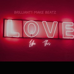 Brilliant1 - Love like this 3.wav