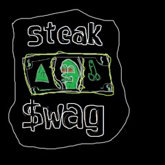 STEAK - SWAG (FREE DOWNLOAD)