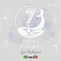 7Kilowatte Radio Station - Igor Rodrigues #002