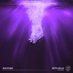 Seth Hills - Solitude (feat. MINU) [Vazor Remix]