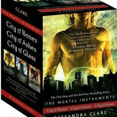 [Download PDF/Epub] The Mortal Instruments Boxed Set: City of Bones; City of Ashes; City of Glass (T