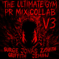 THE ULTIMATE GYM PR MIX COLLAB V3 [ft.Zxnith, JeminJ,  Surge, Griffith] (3K Special)