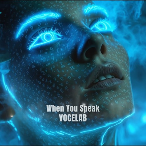 Vocelab - When You Speak