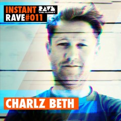 Charlz Beth @ Instant Rave #011 w/ Insel der Jugend