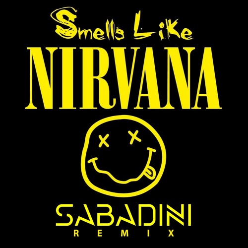 Stream Nirvana - Smells Like Teen Spirit (Sabadini Remix) by