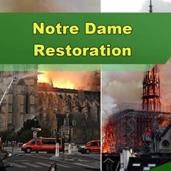 Notre Dame Restoration - Episode 257