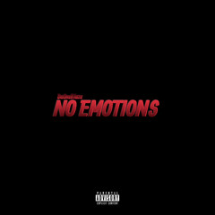 NO EMOTIONS
