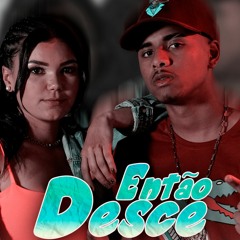Mc Dudu HR - Então Desce (DJ KS)