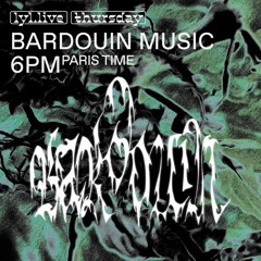 LYL Radio : Bardouin Music w/ Islyz (06.07.2023)