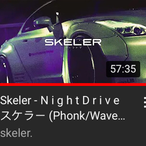 Skeler__N_i_g_h_t_D_r_i_v_e_スケラー_PhonkWave_ID_Mix___