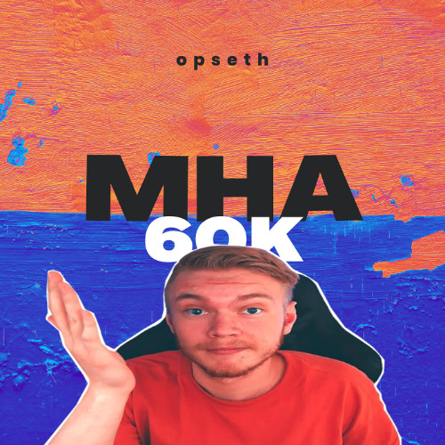 MHA 60K Drop Competition - opseth Submission