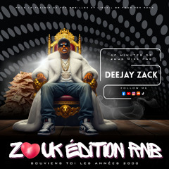 Zouk Édition RnB Années 2000 - Deejay Zack