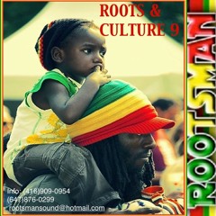 Roots and Culture Vol9 mixed by Rootsman Sound