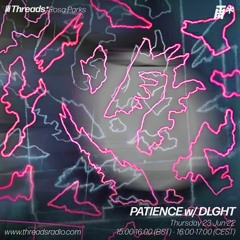 THREADS*ROSA PARKS 30: PATIENCE with DLGHT