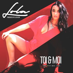 Toi & Moi - Lola - French Kiz -Produced By Dj Saï Saï 2020