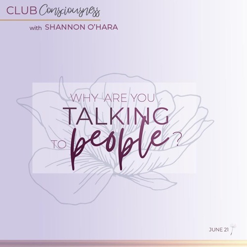Why Are You Talking to People?