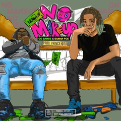 GG BANDZ - No Make Up (ft Samar Foe X Prince Kidd)