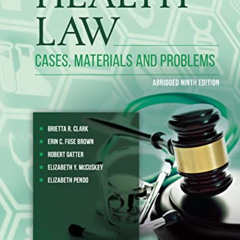 Access PDF √ Health Law: Cases, Materials and Problems, Abridged (American Casebook S