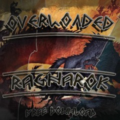 Overloaded - Ragnarok (Free Download)