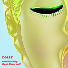 Dolly by Sean Buckley featuring Gomrund