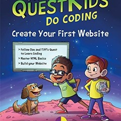 [DOWNLOAD] PDF 📝 Create Your First Website in easy steps: The QuestKids Do Coding by