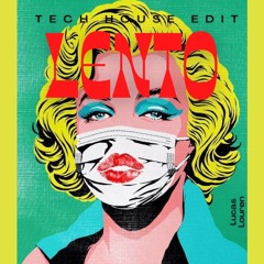 Lento (Lucas Louren Edit)