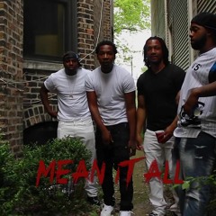 Mean It All (with CheckOut Famou$)