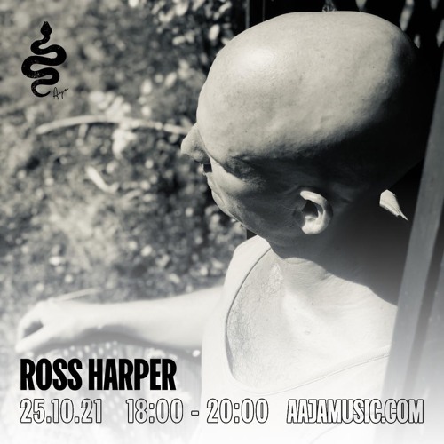 Ross Harper - Aaja Music - 25 10 21
