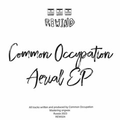 HM PREMIERE | Common Occupation - Cala Nova [Rewind LTD]