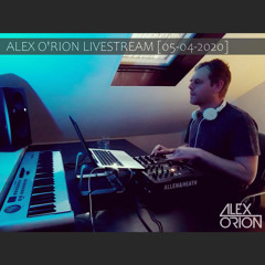 Alex O'Rion - Live at Home [Facebook Livestream | 05-04-2020]