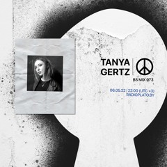 BS mix 073 • Tanya Gertz