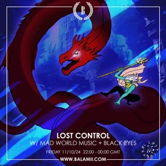 Balamii - Lost Control w/ Mad World Music + Black Eyes - Friday 11th October 2024