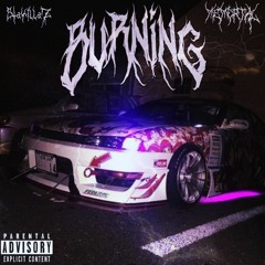 Burning w/ STAKILLAZ