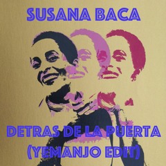 Susana Baca - Detras De La Puerta (Yemanjo Edit) {FREE DOWNLOAD}