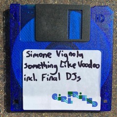 Simone Vignola - Something Like Voodoo (FINAL DJS Remix)