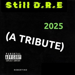 A tribute to Dr. Dre (Still D.R.E.)